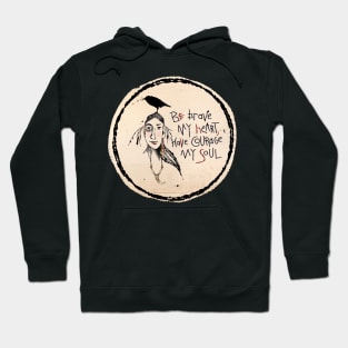 Brave Courage Hoodie